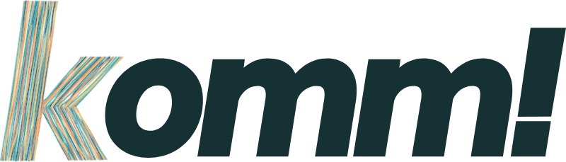 komm!
